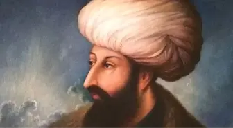 Fatih Sultan Mehmed'in Ölüm Yıl Dönümü! Fatih Sultan Mehmed Kimdir?