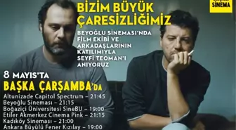 Seyfi Teoman Anısınına Bizim Büyük Çaresizliğimiz 8 Mayıs Başka Çarşamba'da!