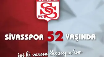 Sivasspor 52 Yaşında