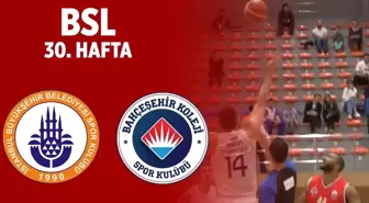 Bsl 30. Hafta Özet | İstanbul Bbsk 50-98 Bahçeşehir Koleji