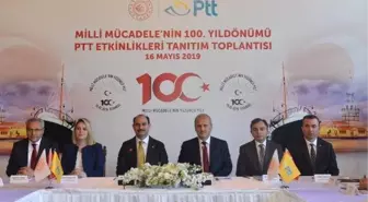 Bakan Turhan, PTT 'Nin Milli Mücadele'nin Yüzüncü Yıldönümü Etkinlikleri Tanıtım Toplantısına...