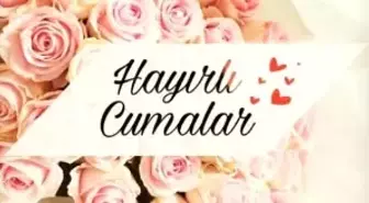 Cuma Mesajları 17 Mayıs 2019: Cuma Gününe Özel Resimsiz Resimli Mesajlar