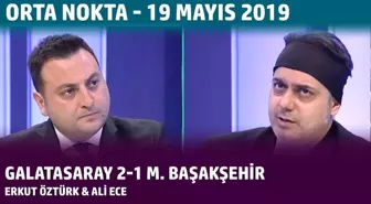 Orta Nokta - Erkut Öztürk & Ali Ece | Galatasaray 2-1 M. Başakşehir - Şampiyonluk Maçı