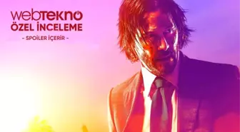 John Wick: Chapter 3 - Parabellum Detaylı İncelemesi - Webtekno Özel (Spoiler)