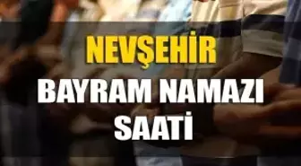 Nevşehir bayram namazı saat kaçta? 2019 il il bayram namazı saatleri