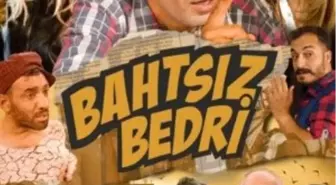 Bahtsız Bedri Filmi