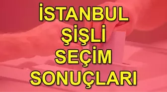 23 Haziran 2019 İstanbul seçim sonuçları: Şişli son durum!