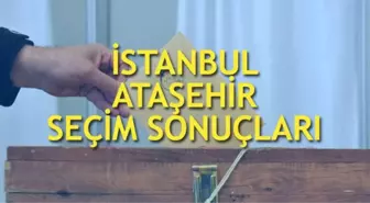 23 Haziran Ataşehir İstanbul seçim sonuçları: Ataşehir ilçe seçim sonuçları, oy oranları