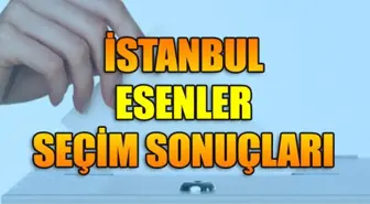 23 Haziran Esenler İstanbul seçim sonuçları: Esenler ilçe seçim sonuçları