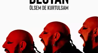 Destan ''ölsem de kurtulsam''