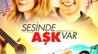 Sesinde Aşk Var Filmi