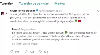 Erdoğan'dan sosyal medyadaki 'Ağaç dikme bayramı' önerisine destek