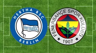 Hertha Berlin Fenerbahçe maçı ne zaman, saat kaçta, hangi kanalda?