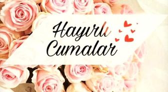 Cuma mesajları 2019 - Anlamlı, kısa, dualı, ayetli, hadisli, yeni, en güzel resimli Cuma mesajları