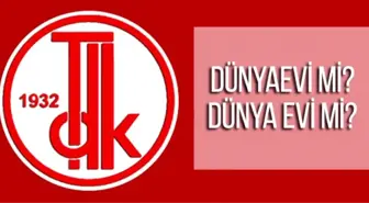 Dünyaevi nasıl yazılır? TDK'ya göre dünya evi ayrı mı bitişik mi yazılır?