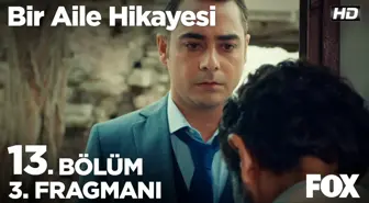 Bir Aile Hikayesi 13. Bölüm 3. Fragmanı