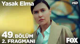 Yasak Elma 49. Bölüm 2. Fragmanı