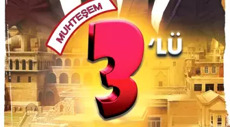 Muhteşem 3'lü 