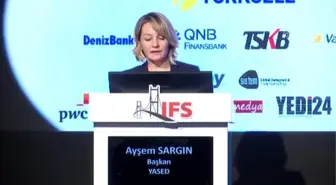 10. İstanbul Finans Zirvesi - YASED Başkanı Sargın