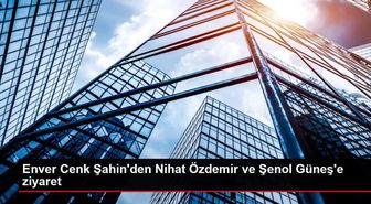 Enver Cenk Şahin'den Nihat Özdemir ve Şenol Güneş'e ziyaret