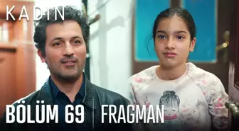 Kadın 69. Bölüm Fragmanı