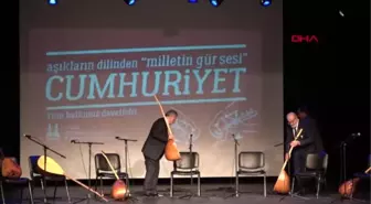 Erzurum halk ozanları 'cumhuriyet' için söyledi