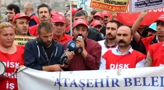 Ataşehir Belediyesi önünde'işten atılanlar geri alınsın' eylemi