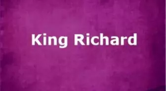 King Richard Filmi