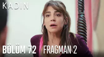 Kadın 72. Bölüm 2. Fragmanı