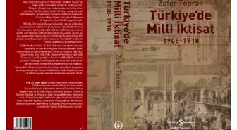 Prof. Dr. Zafer Toprak - 'Türkiye'de Milli İktisat'