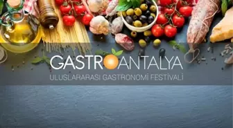 Gastronomi dünyasının yıldızları Antalya'da buluşacak