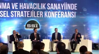 Savunma ve Havacılık Sanayisinde Küresel Stratejiler Konferansı