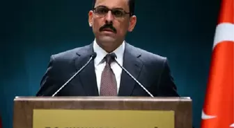 Kalın: Cumhurbaşkanımızın görevlendirmesi söz konusu olmamıştır