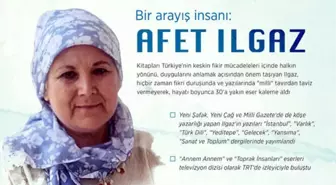 Bir arayış insanı: Afet Ilgaz