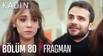 Kadın 80. Bölüm Fragmanı