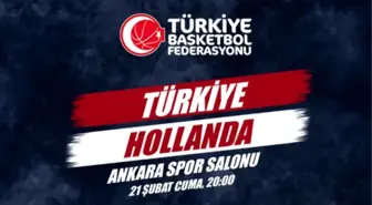 'Türkiye-Hollanda' basketbol maçının biletleri satışta!