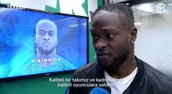 Victor Moses'in Inter'deki İlk Röportajı