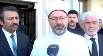 Diyanet İşleri Başkanı Erbaş, deprem bölgesindeki çalışmaları anlattı