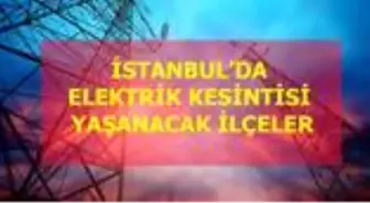 3 Şubat Pazartesi İstanbul elektrik kesintisi! İstanbul'da elektrik kesintisi yaşanacak ilçeler İstanbul'da elektrik ne zaman gelecek?