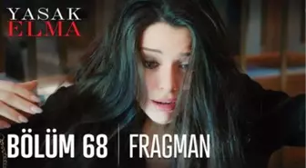 Yasak Elma 68. Bölüm Fragmanı