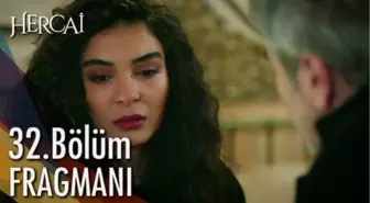 Hercai 32. Bölüm Fragmanı