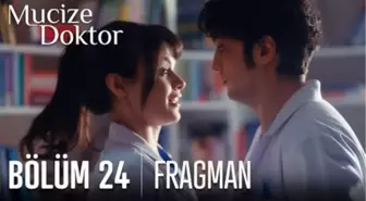 Mucize Doktor 24. Bölüm Fragmanı