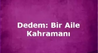 Dedem: Bir Aile Kahramanı Filmi