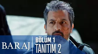 Baraj 1. Bölüm 2. Tanıtımı