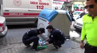 İSTANBUL-AVCILAR'DA ÇÖPE ATILAN YENİ DOĞMUŞ BEBEK KUVÖZE ALINDI
