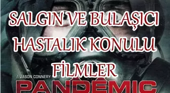 Virüs film listesi? Bulaşıcı hastalık konulu filmler neler? Salgın hastalıkları konu alan filmler nedir? Corona virüs benzeri konulu filmler!