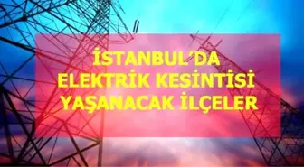 23 Mart Pazartesi İstanbul elektrik kesintisi! İstanbul'da elektrik kesintisi yaşanacak ilçeler İstanbul'da elektrik ne zaman gelecek?