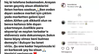 Levent Dörter'den yeni paylaşım: 'Sakın hafife almayın ve evde kalın'