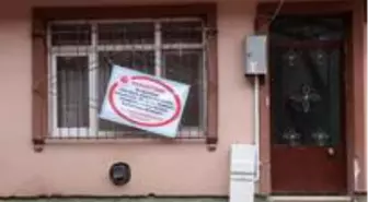 Koronavirüs Teşhisi Koyulan Çiftin Evi Karantinaya Alındı