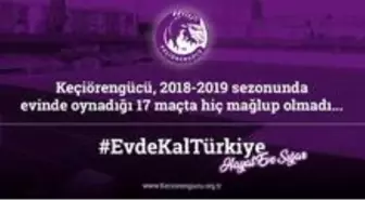 Keçiörengücü'nden 17 maçlık yenilmezlik serisi ile 'Evde Kal' mesajı